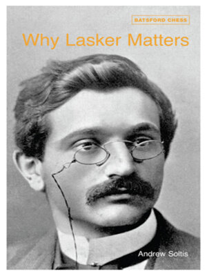 cover image of Why Lasker Matters